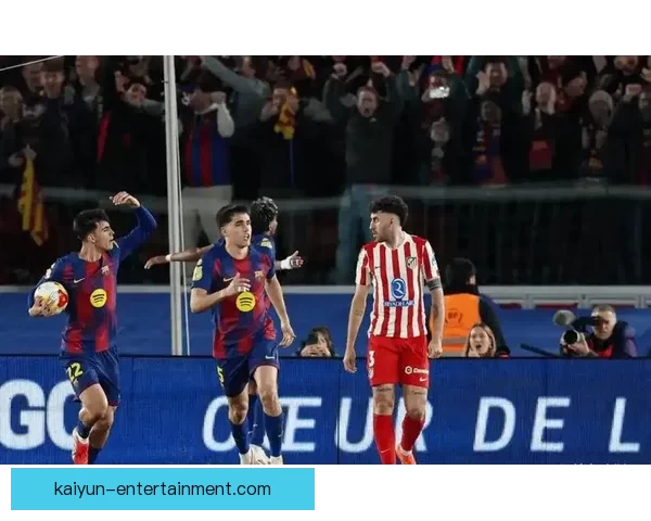 在凌晨结束的西甲焦点战中巴萨绝杀马竞亚马逊多角度分析球队表现
